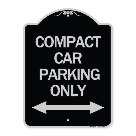 Compact Car Parking Only With Bidirectional Arrow Heavy-Gauge Aluminum Architectural Sign